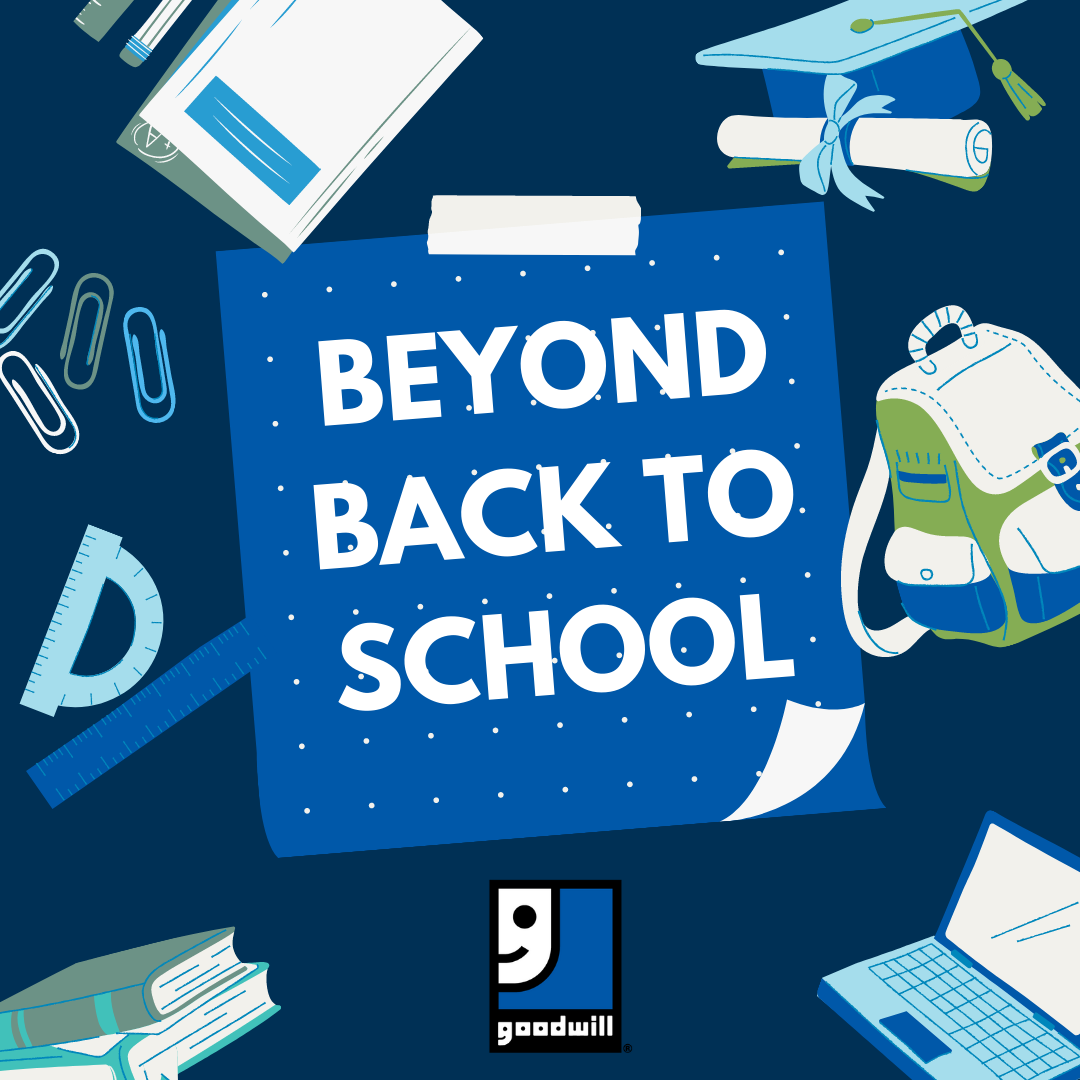 Goodwill Beyond Back to School