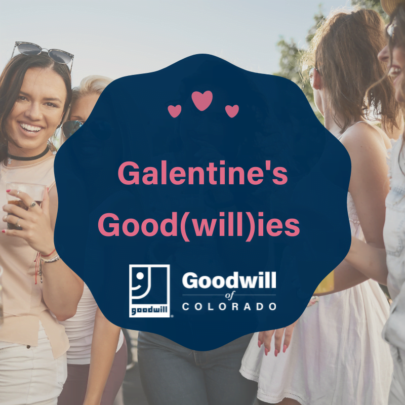 Galentines Day at Goodwill